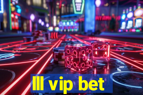 lll vip bet