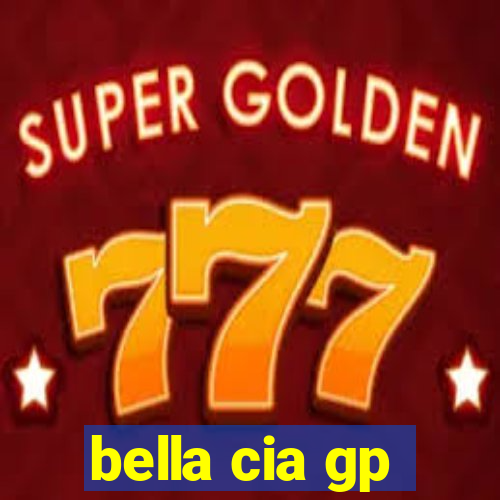 bella cia gp