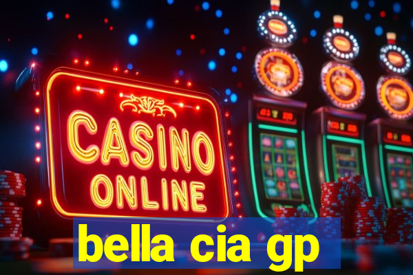 bella cia gp