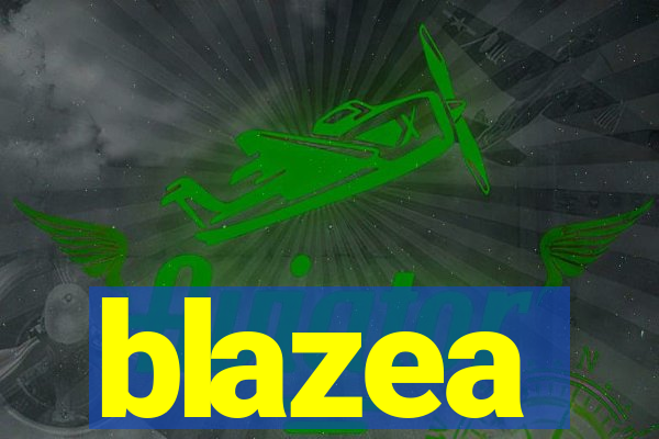 blazea