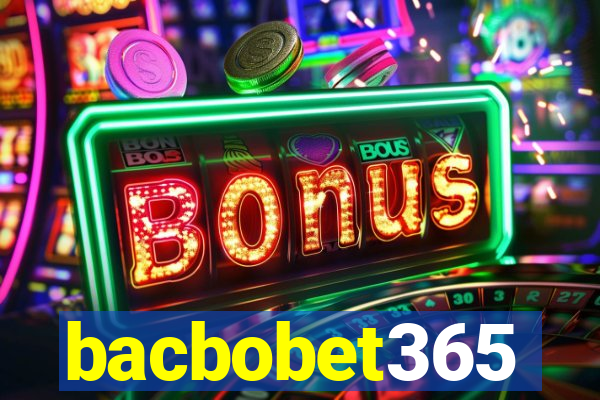 bacbobet365