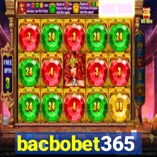 bacbobet365