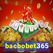 bacbobet365