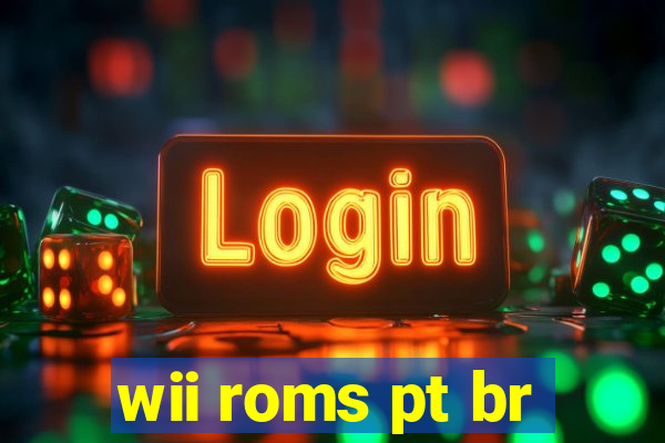 wii roms pt br