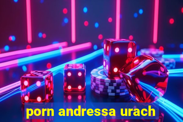 porn andressa urach