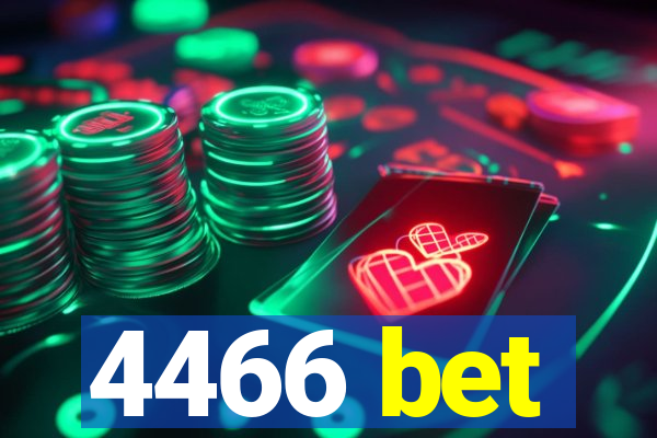 4466 bet