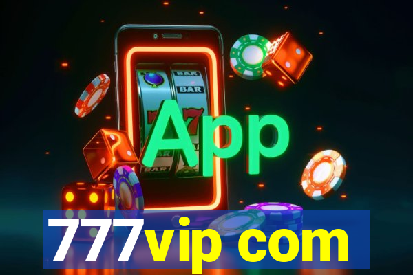 777vip com