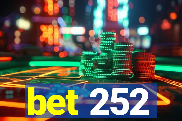 bet 252