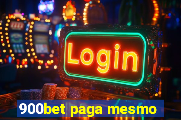 900bet paga mesmo