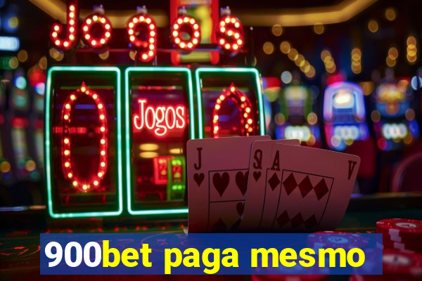 900bet paga mesmo