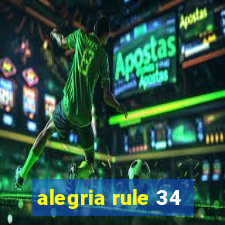 alegria rule 34