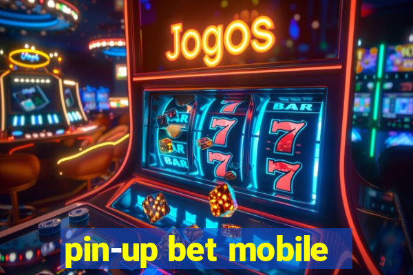 pin-up bet mobile