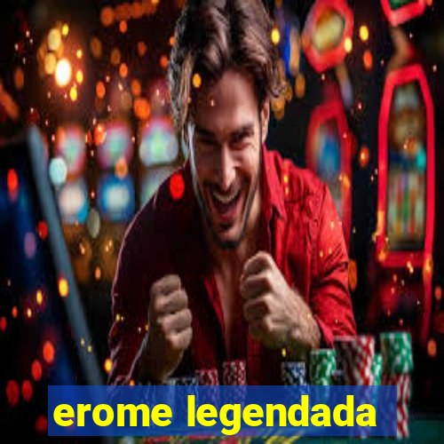 erome legendada