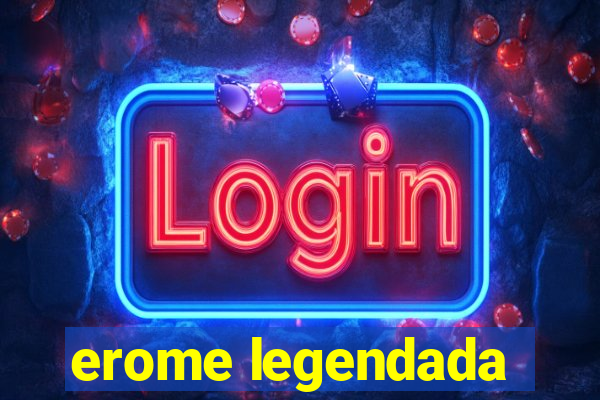 erome legendada