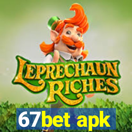 67bet apk