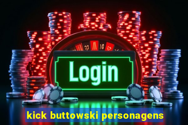 kick buttowski personagens