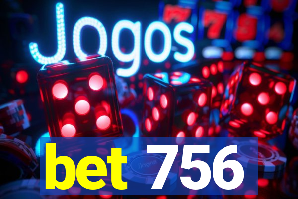 bet 756