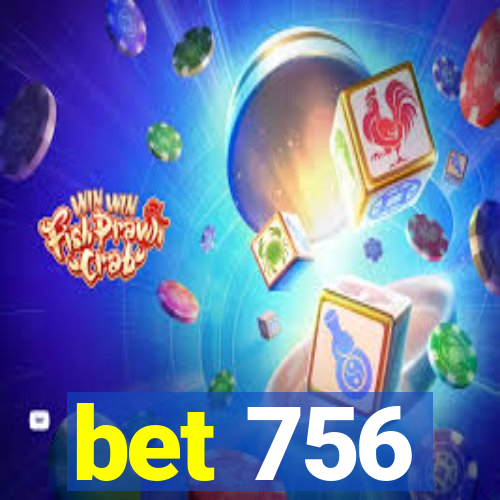 bet 756