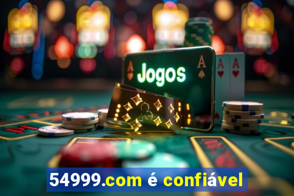 54999.com é confiável