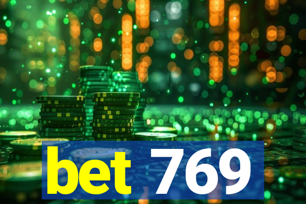 bet 769