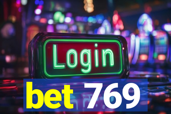 bet 769