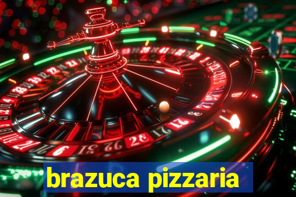 brazuca pizzaria