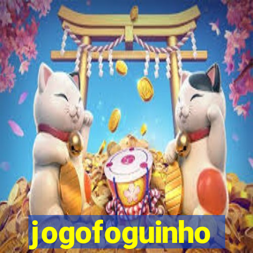 jogofoguinho