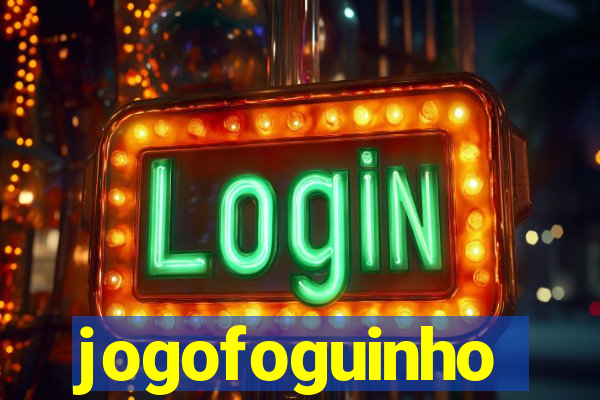 jogofoguinho