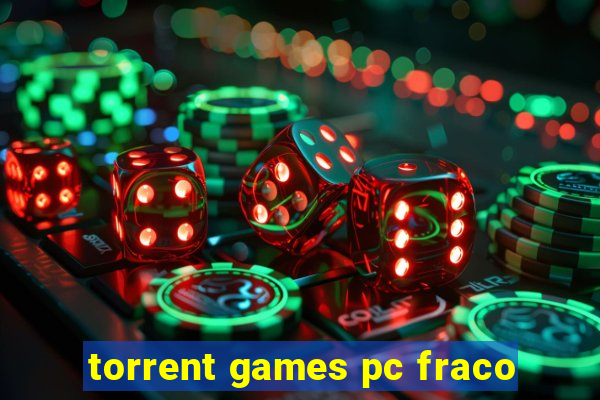 torrent games pc fraco