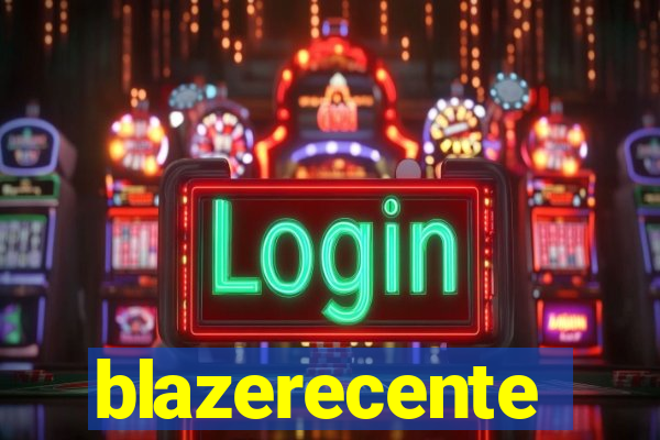 blazerecente