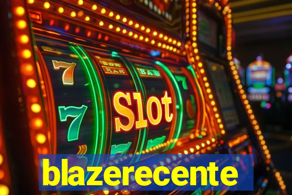 blazerecente