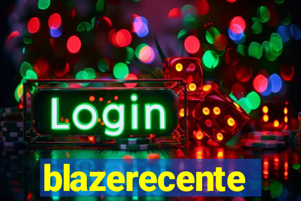 blazerecente