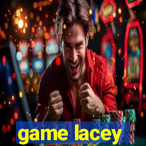 game lacey