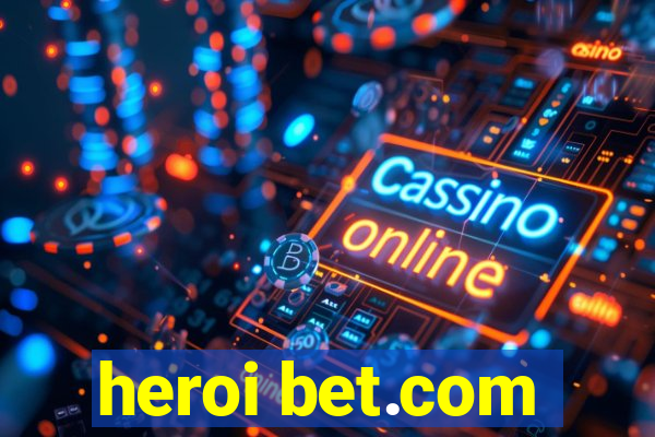 heroi bet.com