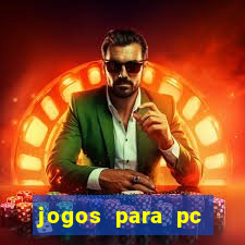 jogos para pc gratis windows 7