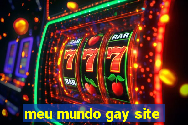 meu mundo gay site