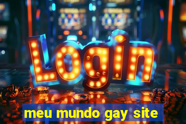 meu mundo gay site