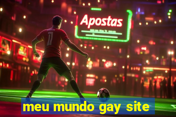 meu mundo gay site