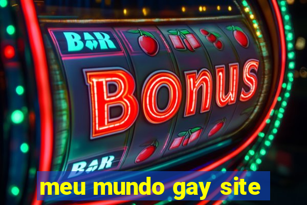 meu mundo gay site