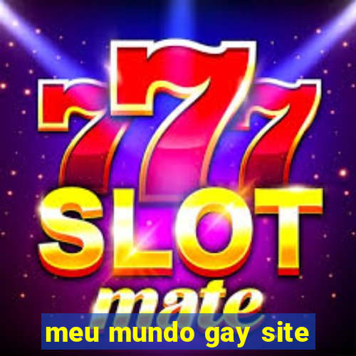 meu mundo gay site