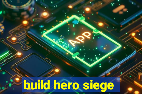 build hero siege