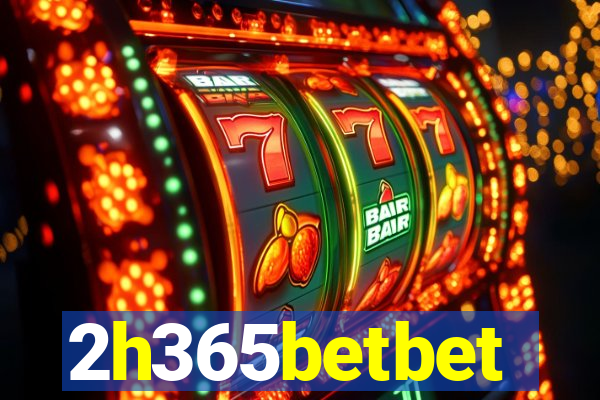 2h365betbet