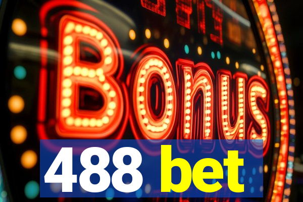 488 bet