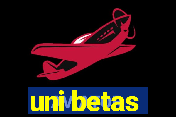 uni betas