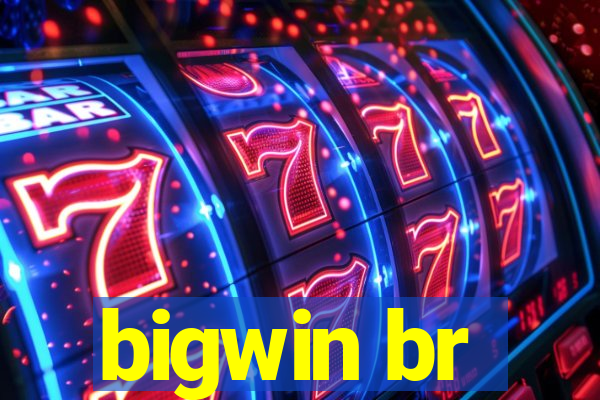 bigwin br