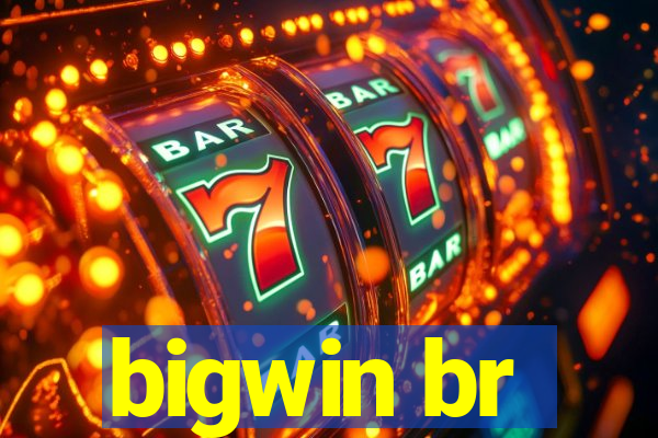 bigwin br