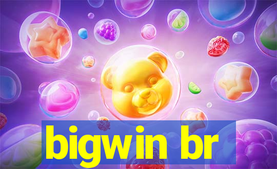 bigwin br