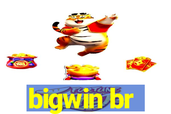 bigwin br