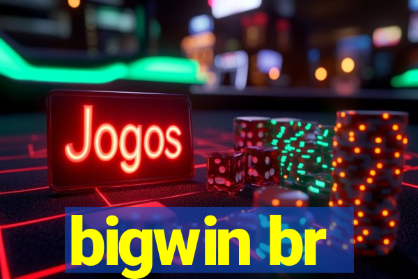 bigwin br