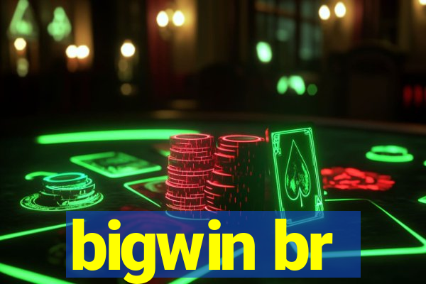 bigwin br